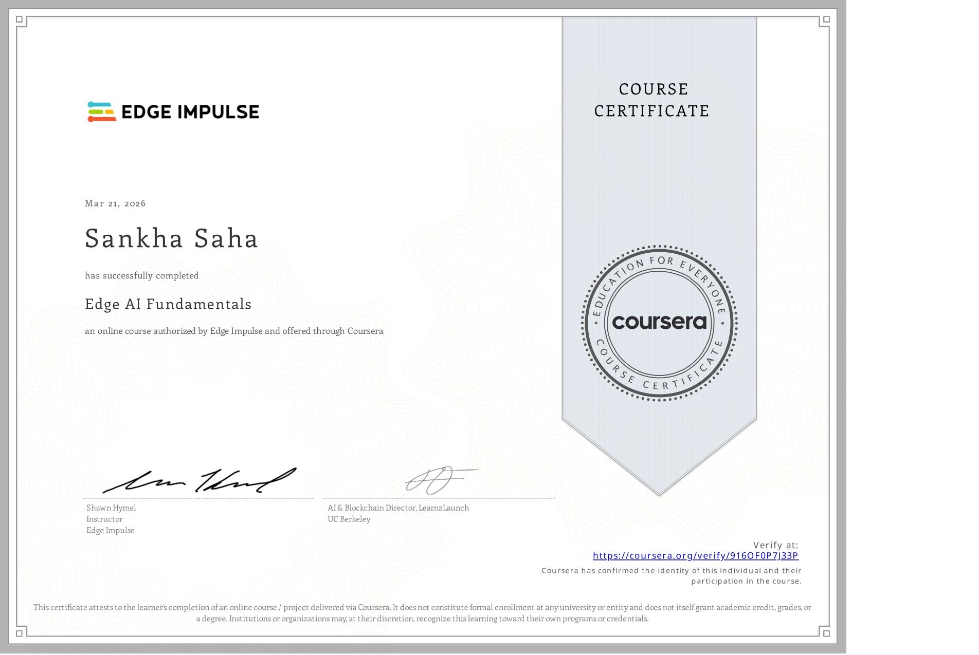 View certificate for Sankha Saha, Edge AI Fundamentals, an online non-credit course authorized by Edge Impulse and offered through Coursera