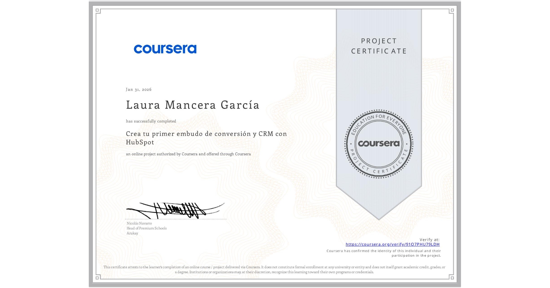 View certificate for Laura Mancera García, Crea tu primer embudo de conversión y CRM con HubSpot, an online non-credit course authorized by Coursera and offered through Coursera