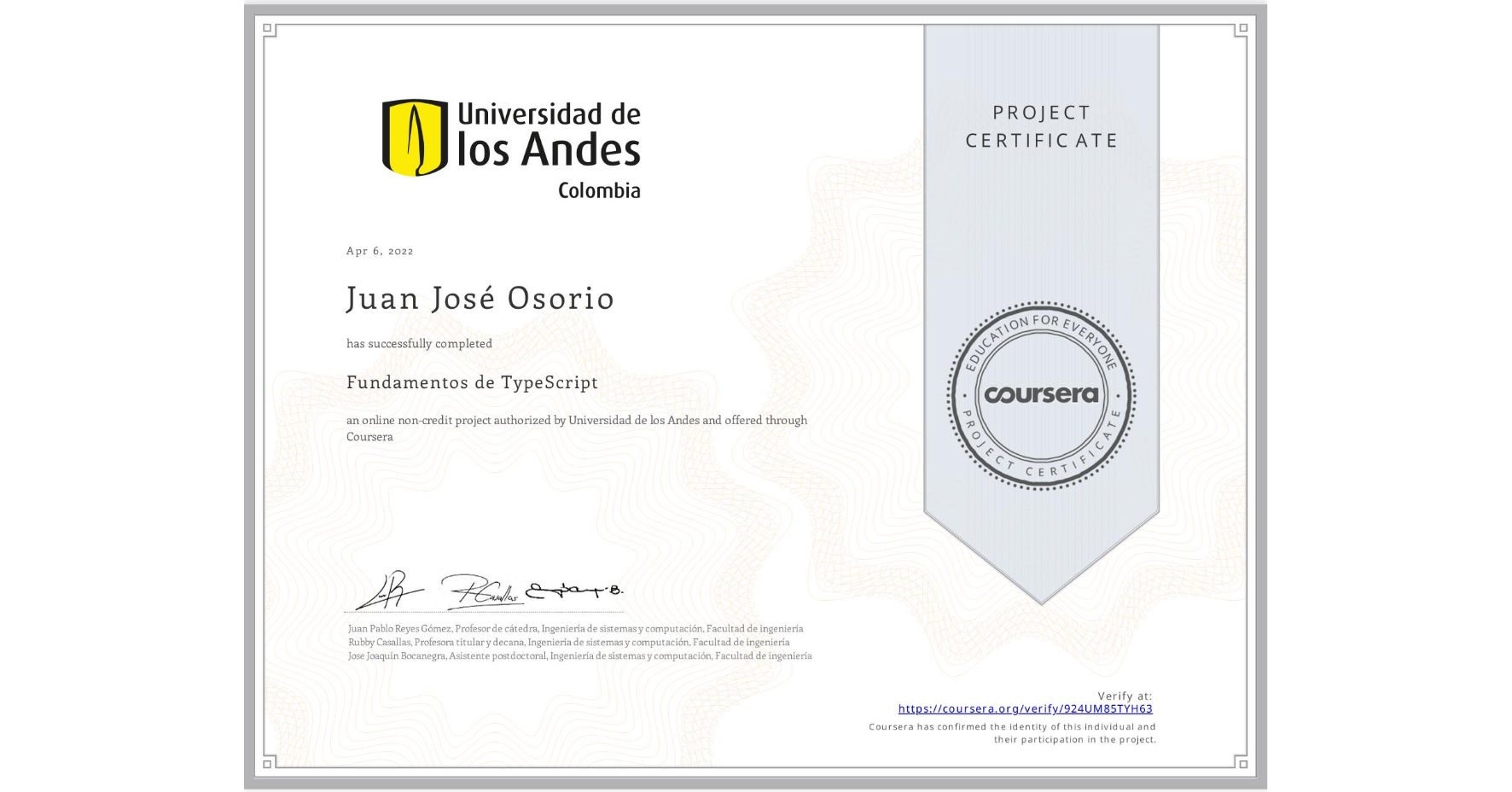 View certificate for Juan José Osorio, Fundamentos de TypeScript, an online non-credit course authorized by Universidad de los Andes and offered through Coursera