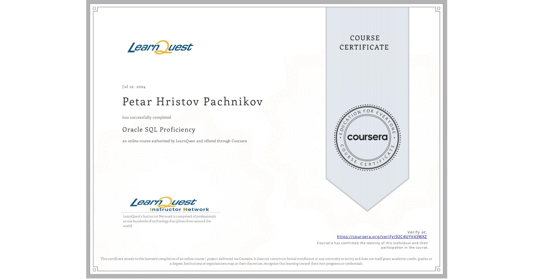 View certificate for Petar Hristov Pachnikov, Oracle SQL Proficiency, an online non-credit course authorized by LearnQuest and offered through Coursera