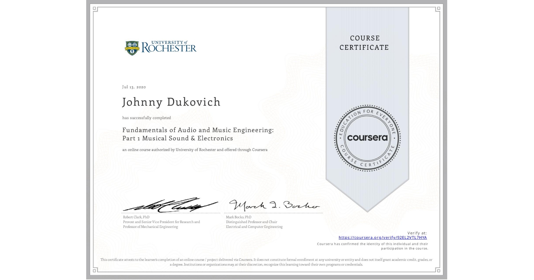 View certificate for Johnny Dukovich, Fundamentals of Audio and Music Engineering: Part 1 Musical Sound & Electronics, an online non-credit course authorized by University of Rochester and offered through Coursera