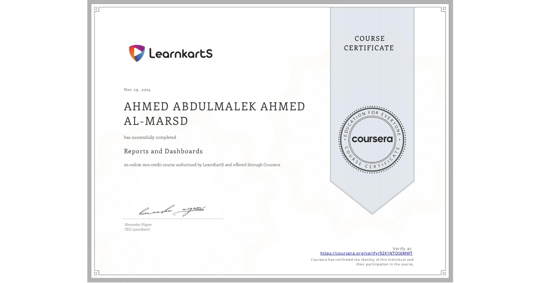 View certificate for AHMED ABDULMALEK AHMED AL-MARSD  , Reports and Dashboards, an online non-credit course authorized by LearnKartS and offered through Coursera
