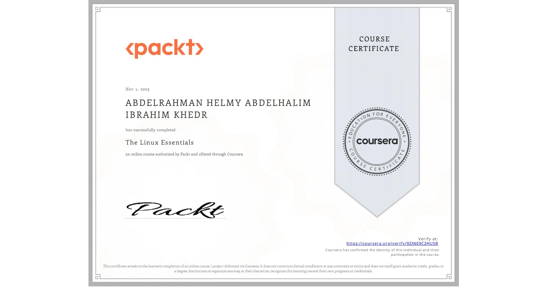 View certificate for ABDELRAHMAN HELMY  ABDELHALIM IBRAHIM  KHEDR, The Linux Essentials, an online non-credit course authorized by Packt and offered through Coursera