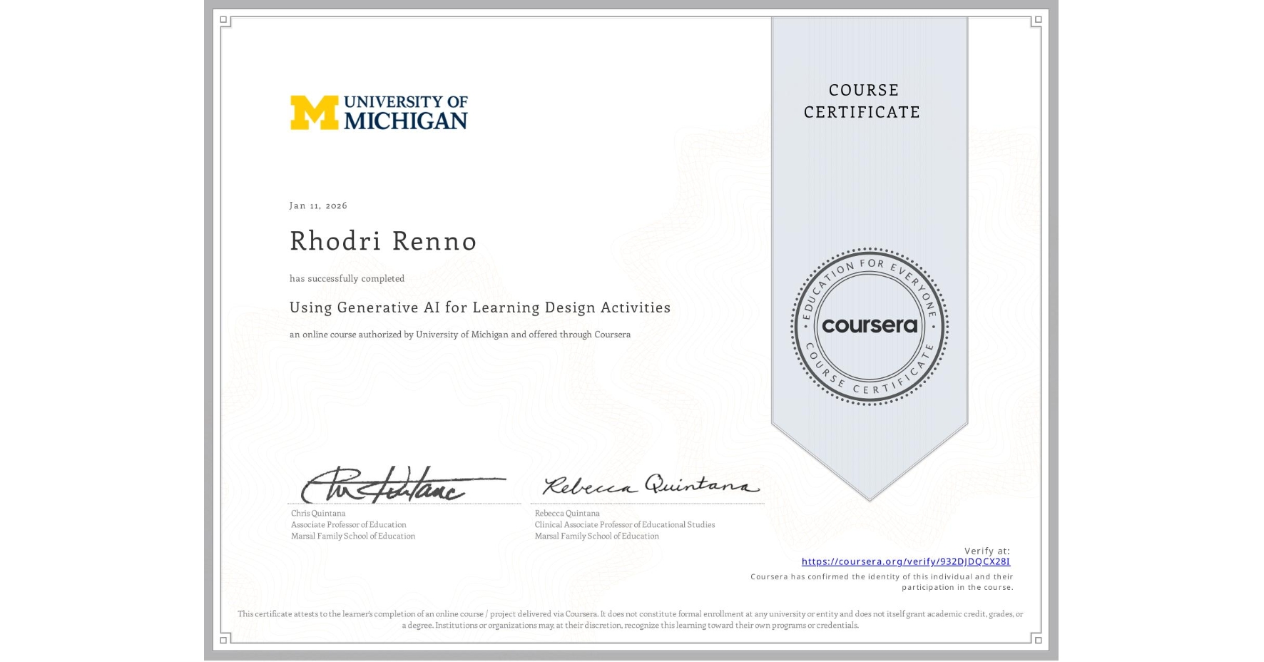 View certificate for Rhodri Renno, Using Generative AI for Learning Design Activities , an online non-credit course authorized by University of Michigan and offered through Coursera