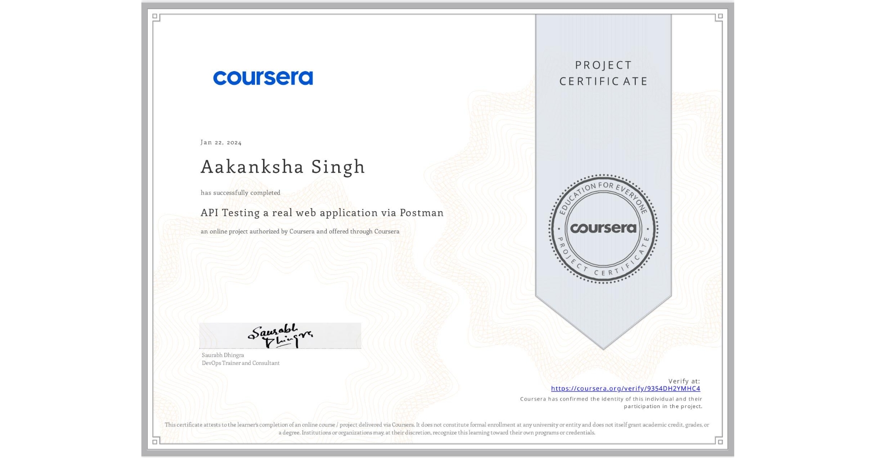 View certificate for Aakanksha Singh, API Testing a real web application via Postman, an online non-credit course authorized by Coursera and offered through Coursera