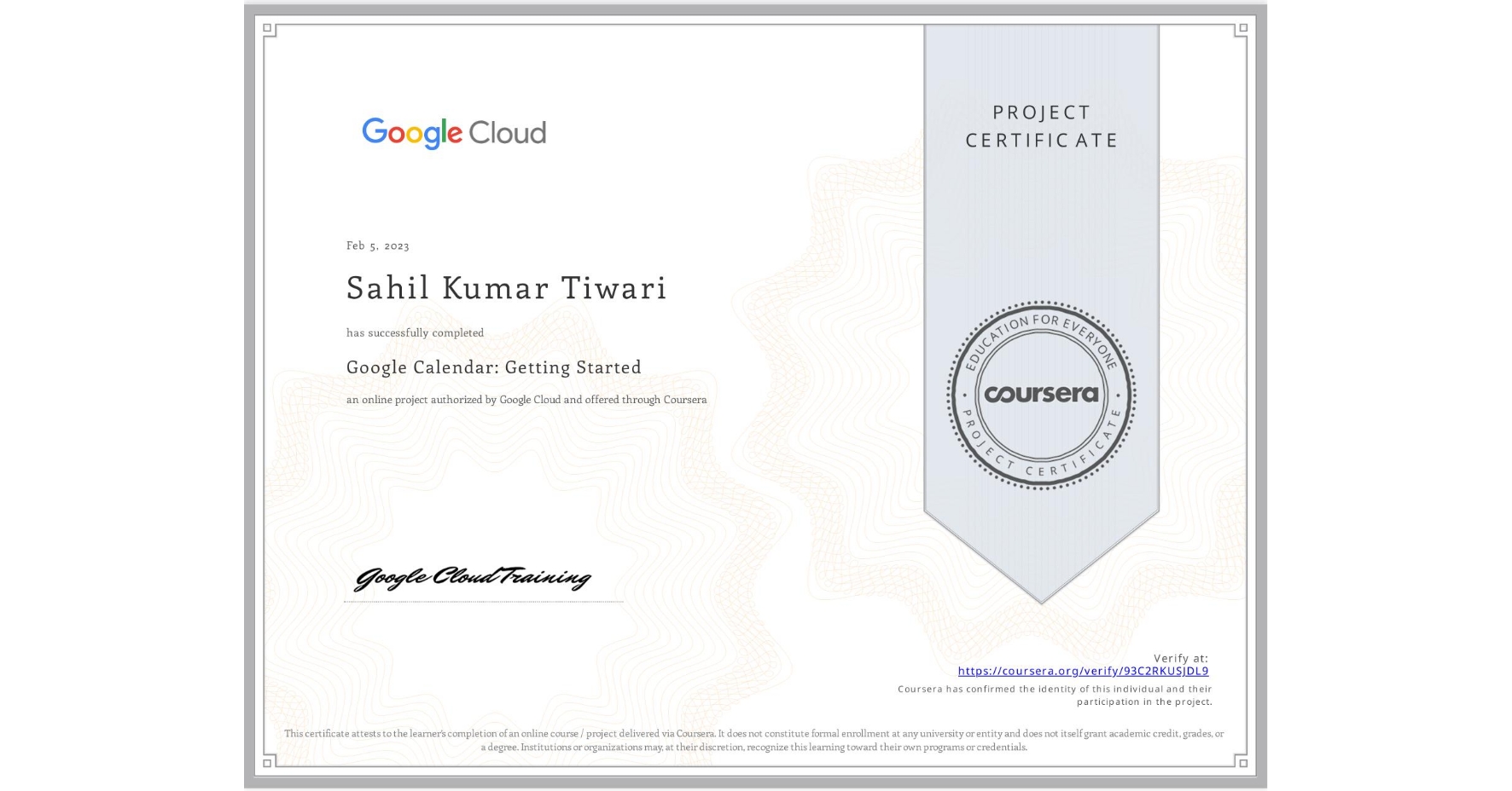 View certificate for Sahil Kumar Tiwari, Google Calendar: Getting Started, an online non-credit course authorized by Google Cloud and offered through Coursera