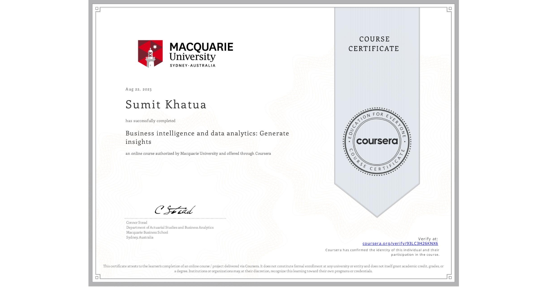 View certificate for Sumit Khatua, Business intelligence and data analytics: Generate insights, an online non-credit course authorized by Macquarie University and offered through Coursera