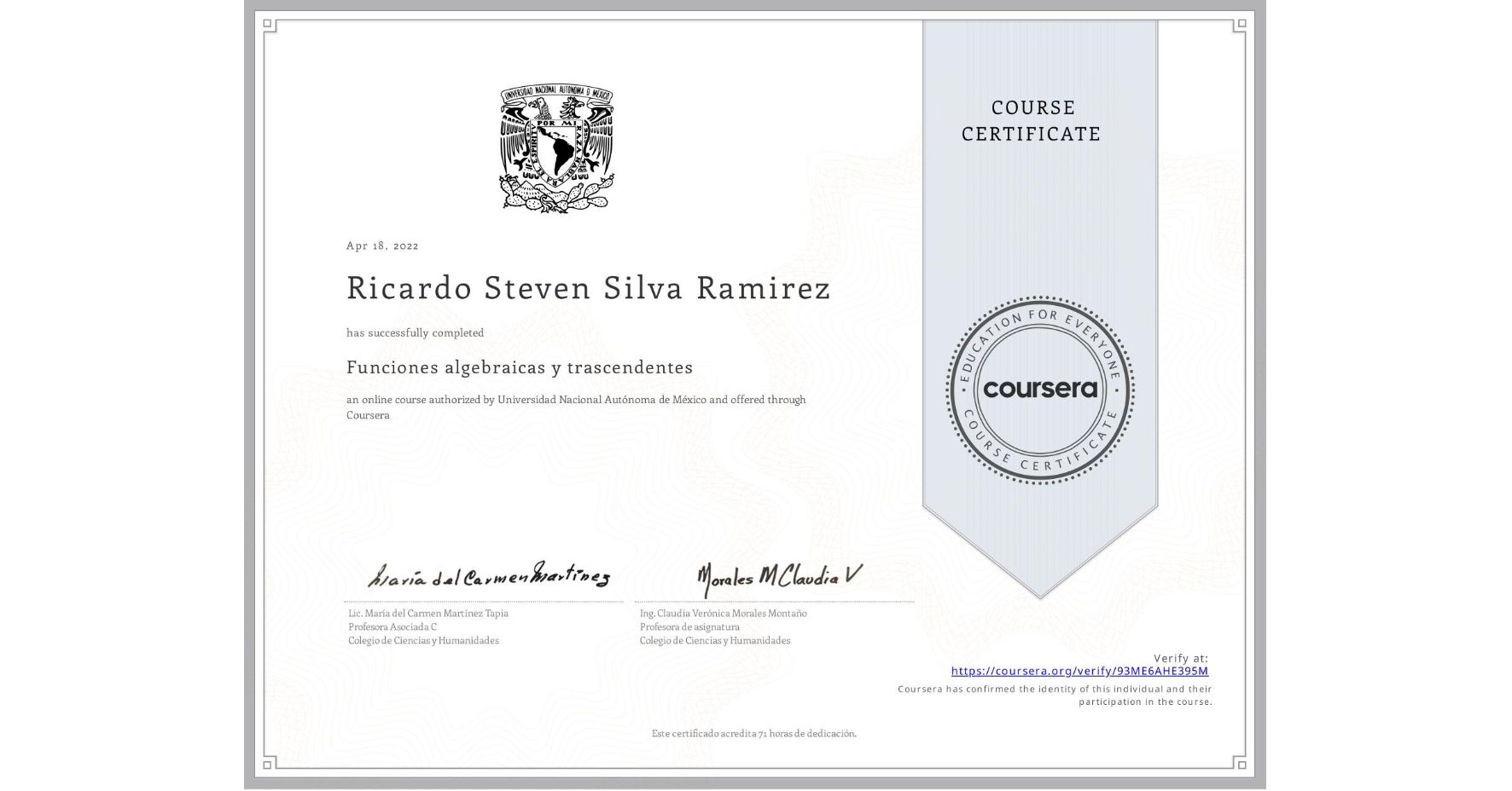 View certificate for Ricardo Steven Silva Ramirez, Funciones algebraicas y trascendentes , an online non-credit course authorized by Universidad Nacional Autónoma de México and offered through Coursera