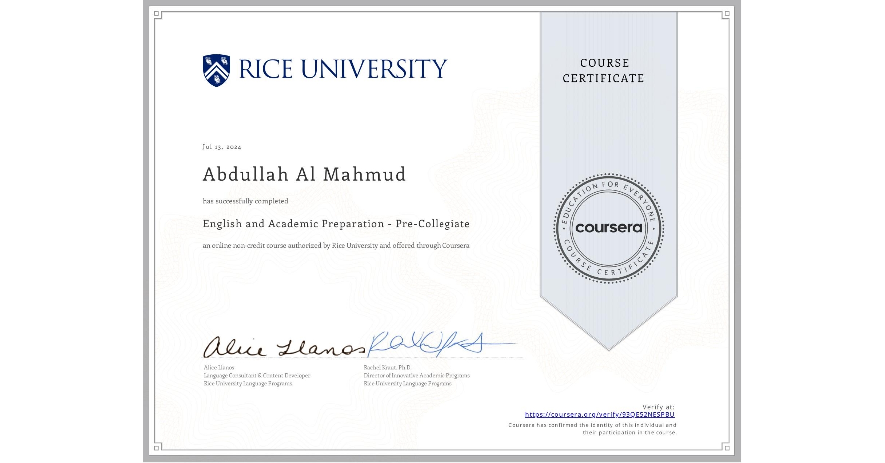 View certificate for Abdullah Al Mahmud, English and Academic Preparation - Pre-Collegiate, an online non-credit course authorized by Rice University and offered through Coursera