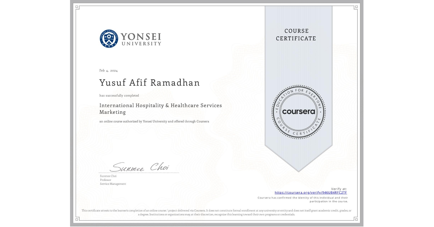 View certificate for Yusuf Afif Ramadhan, International Hospitality & Healthcare Services Marketing, an online non-credit course authorized by Yonsei University and offered through Coursera