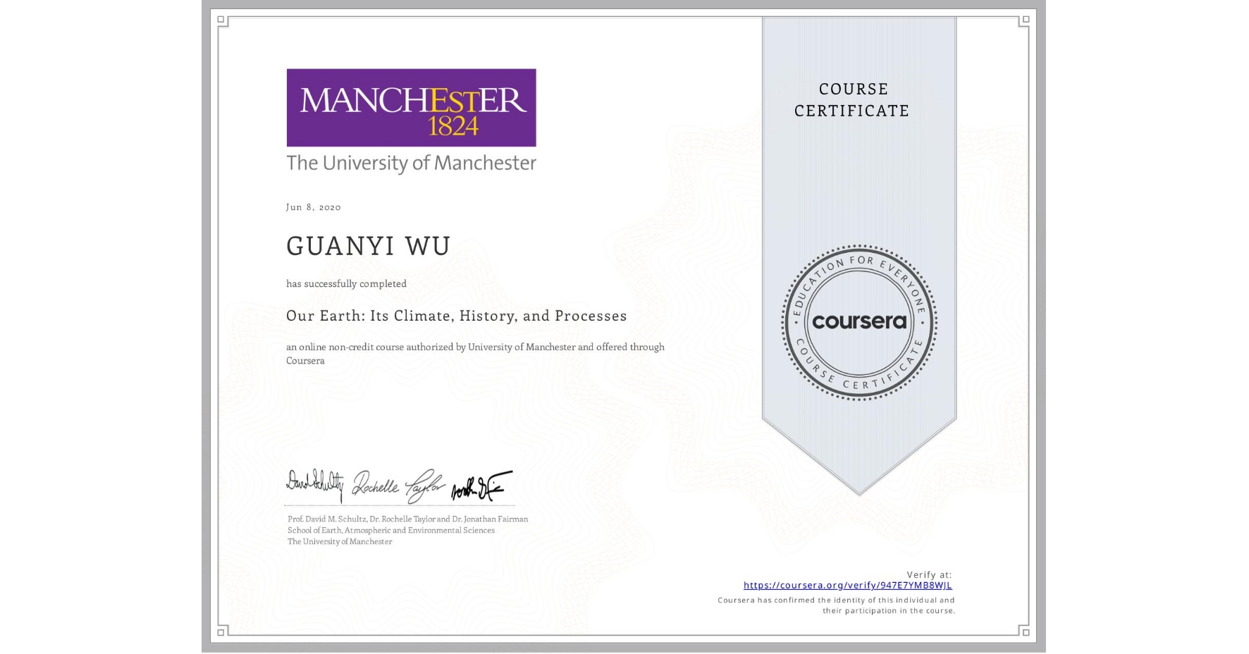 View certificate for GUANYI WU, Our Earth: Its Climate, History, and Processes, an online non-credit course authorized by University of Manchester and offered through Coursera