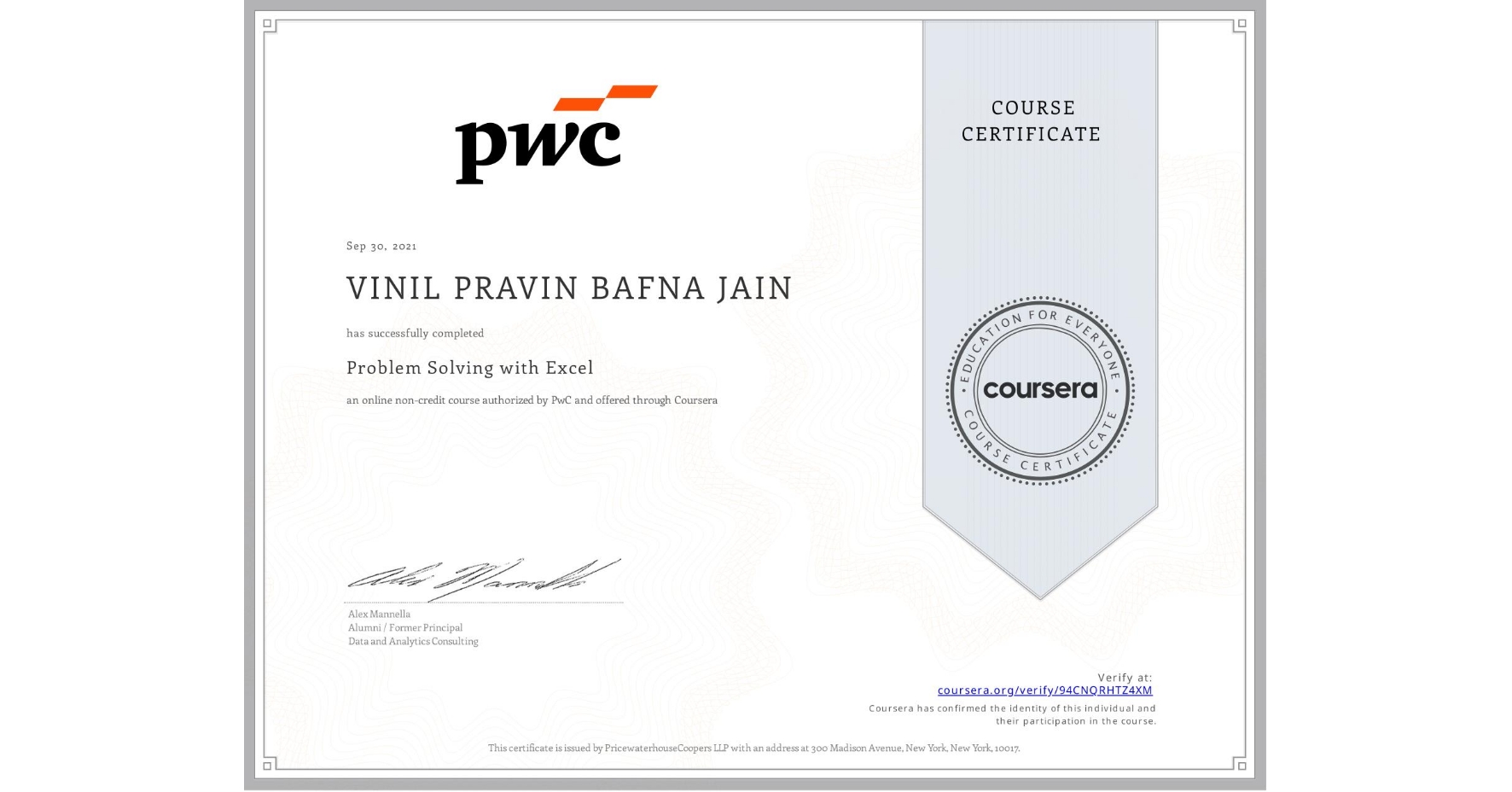 View certificate for VINIL PRAVIN BAFNA  JAIN, Problem Solving with Excel , an online non-credit course authorized by PwC and offered through Coursera