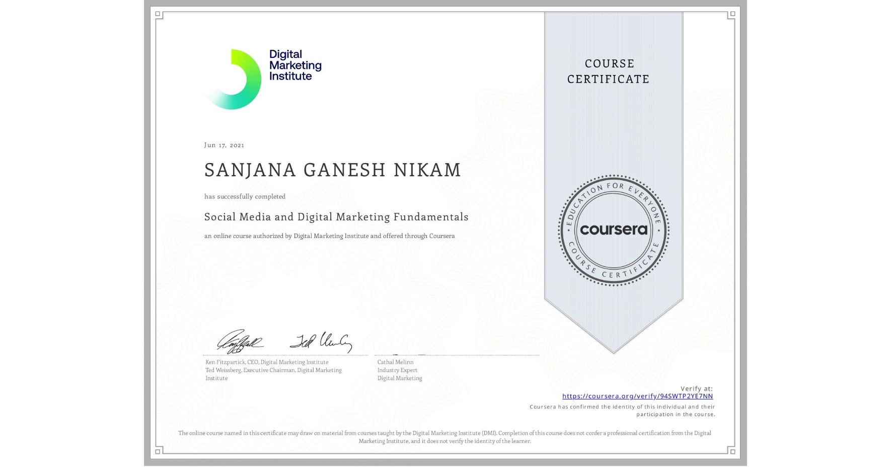 View certificate for SANJANA GANESH NIKAM, Social Media and Digital Marketing Fundamentals, an online non-credit course authorized by Digital Marketing Institute and offered through Coursera