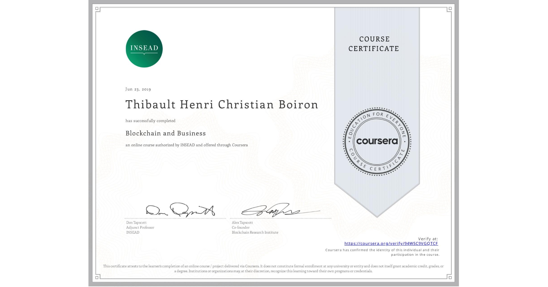 View certificate for Thibault Henri Christian Boiron, Blockchain and Business, an online non-credit course authorized by INSEAD and offered through Coursera