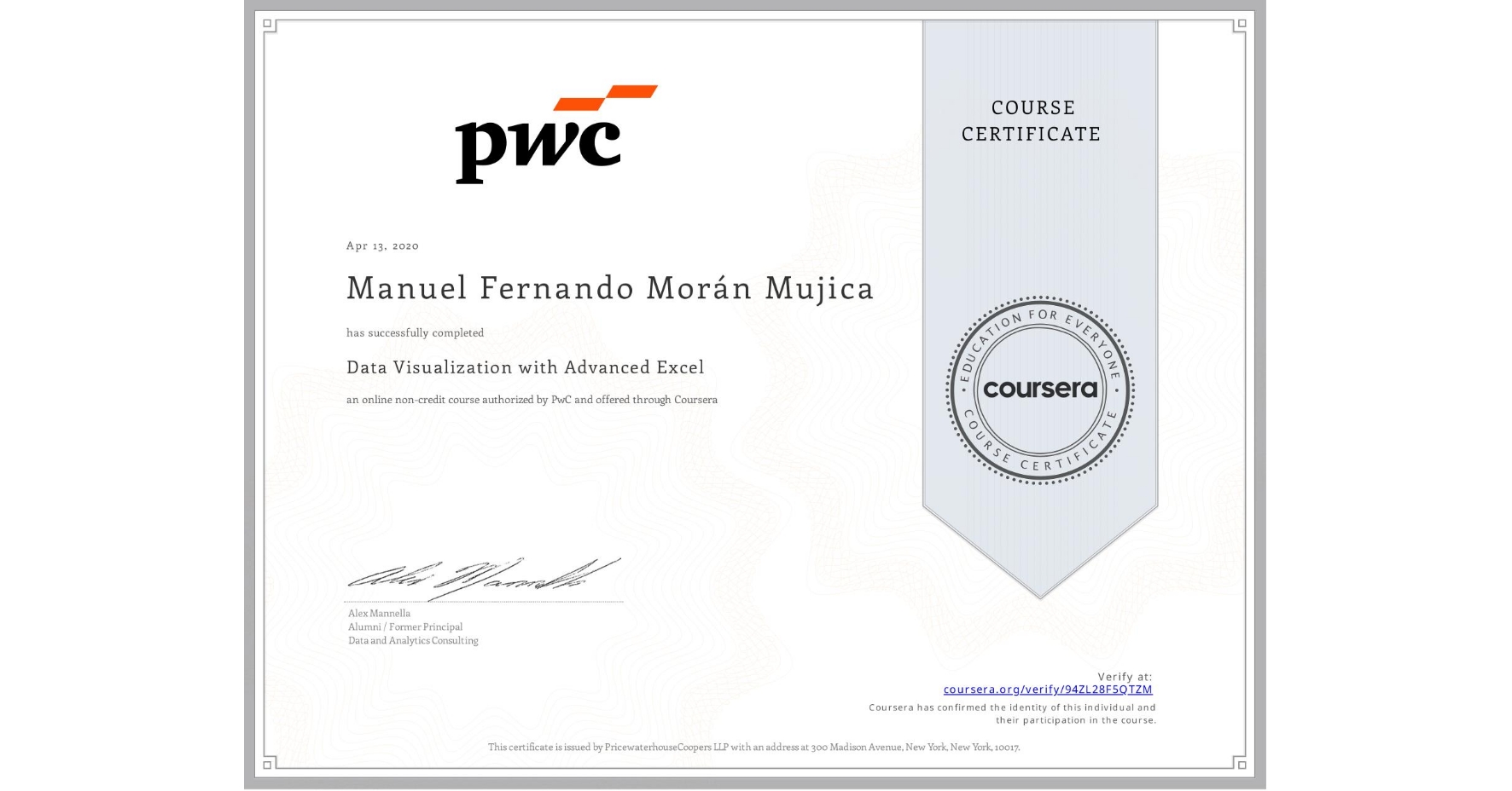 View certificate for Manuel Fernando Morán Mujica, Data Visualization with Advanced Excel, an online non-credit course authorized by PwC and offered through Coursera