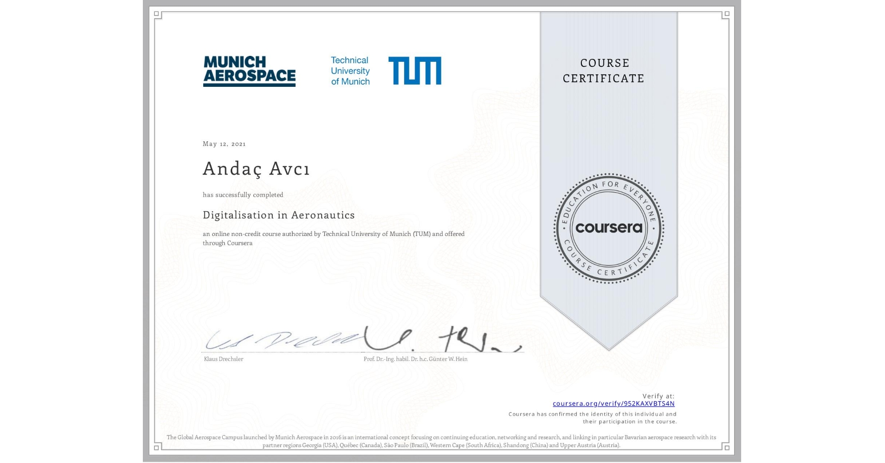 View certificate for Andaç Avcı, Digitalisation in Aeronautics, an online non-credit course authorized by Technical University of Munich (TUM) and offered through Coursera