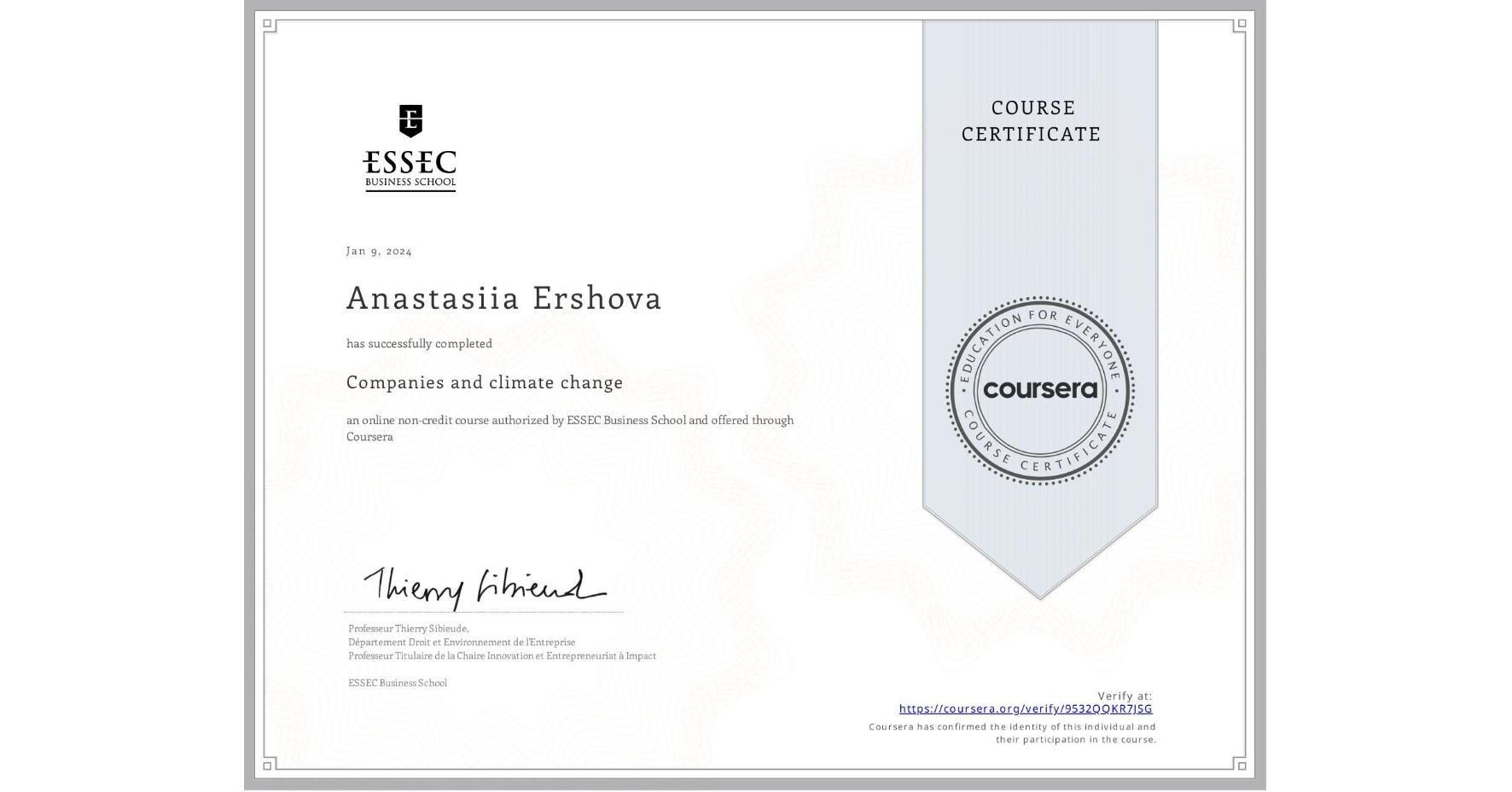 View certificate for Anastasiia Ershova, Companies and climate change, an online non-credit course authorized by ESSEC Business School and offered through Coursera