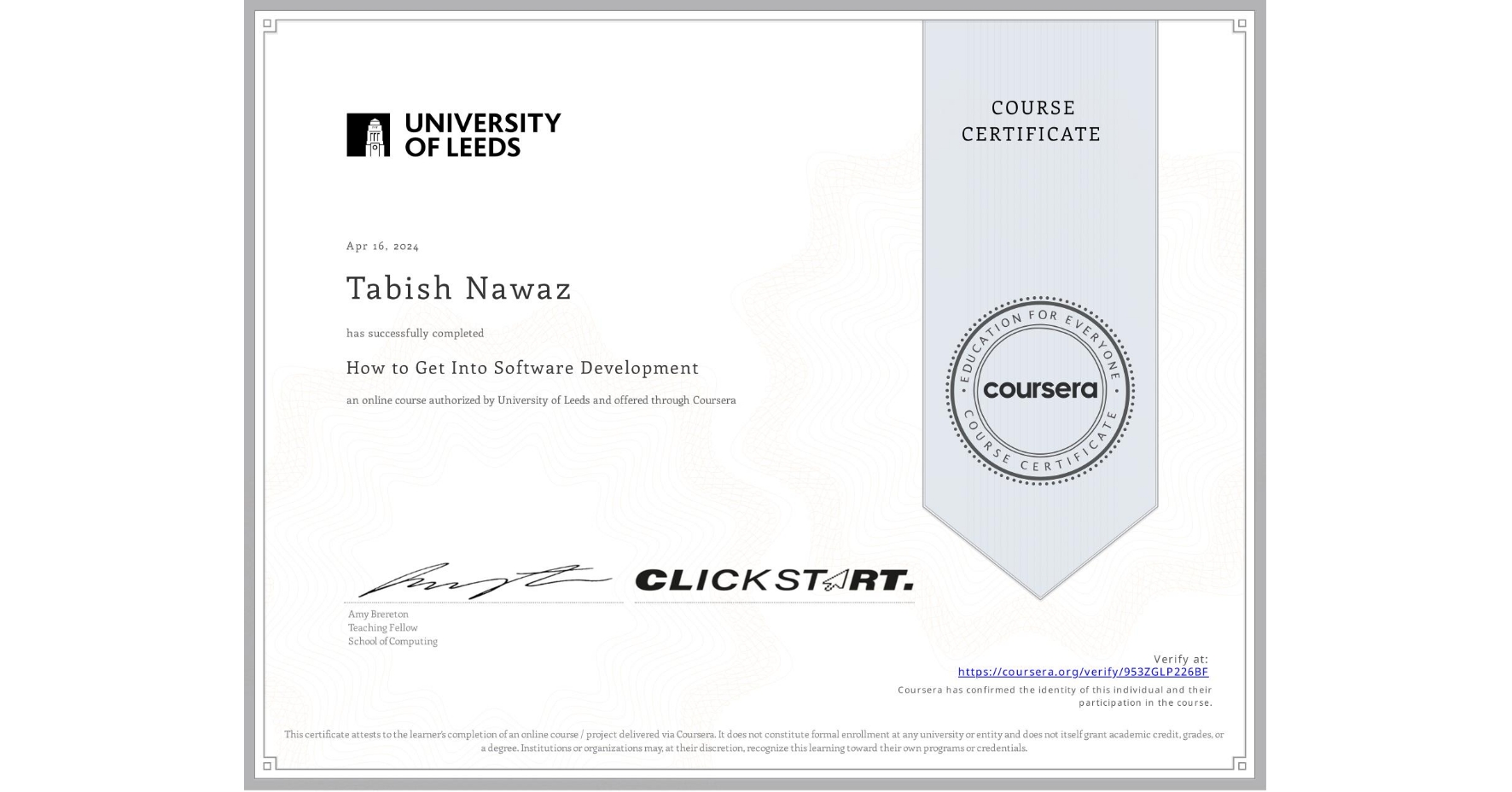 View certificate for Tabish Nawaz, How to Get Into Software Development, an online non-credit course authorized by University of Leeds and offered through Coursera