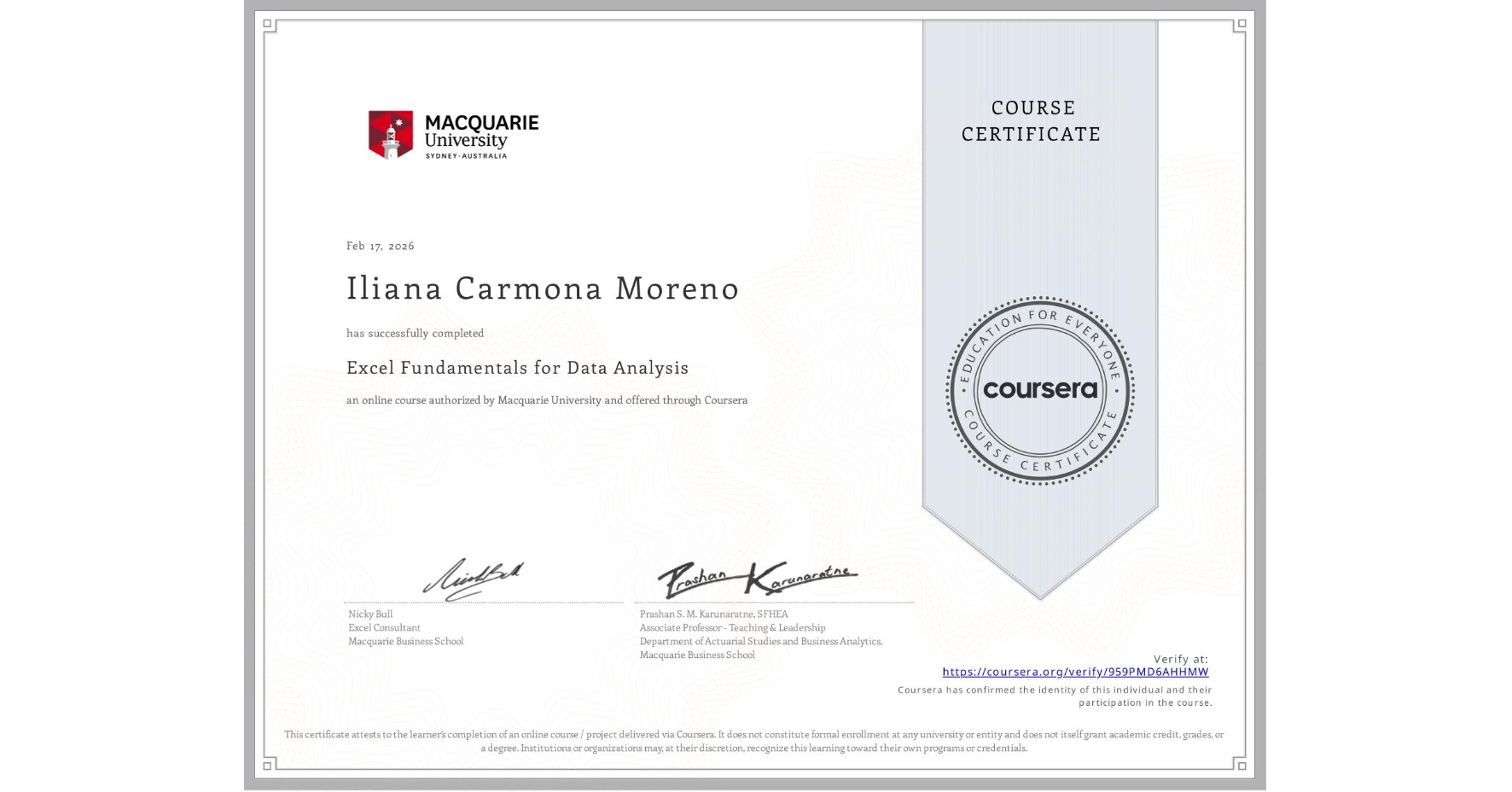View certificate for Iliana Carmona Moreno, Excel Fundamentals for Data Analysis, an online non-credit course authorized by Macquarie University and offered through Coursera