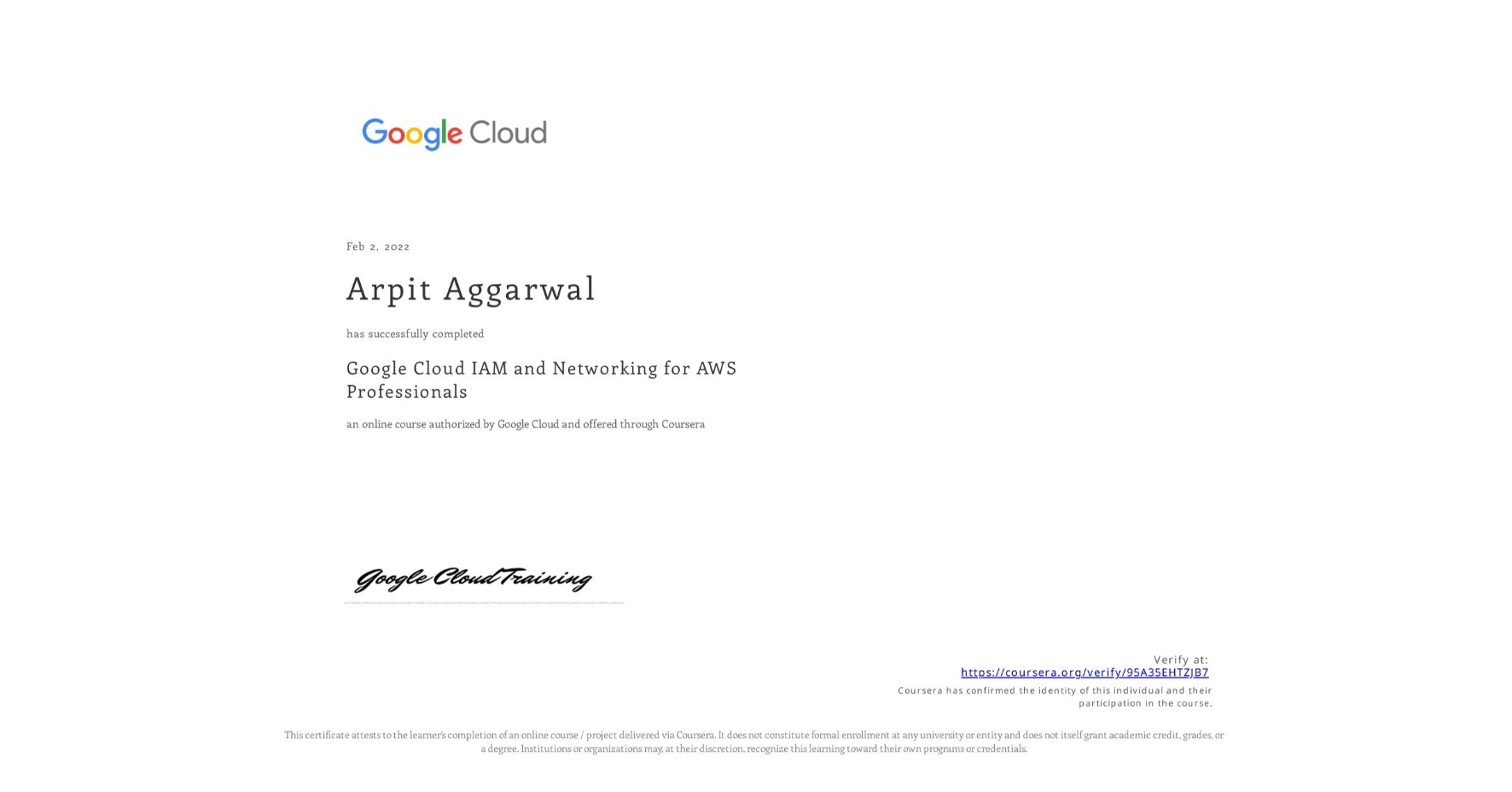 View certificate for Arpit Aggarwal, Google Cloud IAM and Networking for AWS Professionals, an online non-credit course authorized by Google Cloud and offered through Coursera