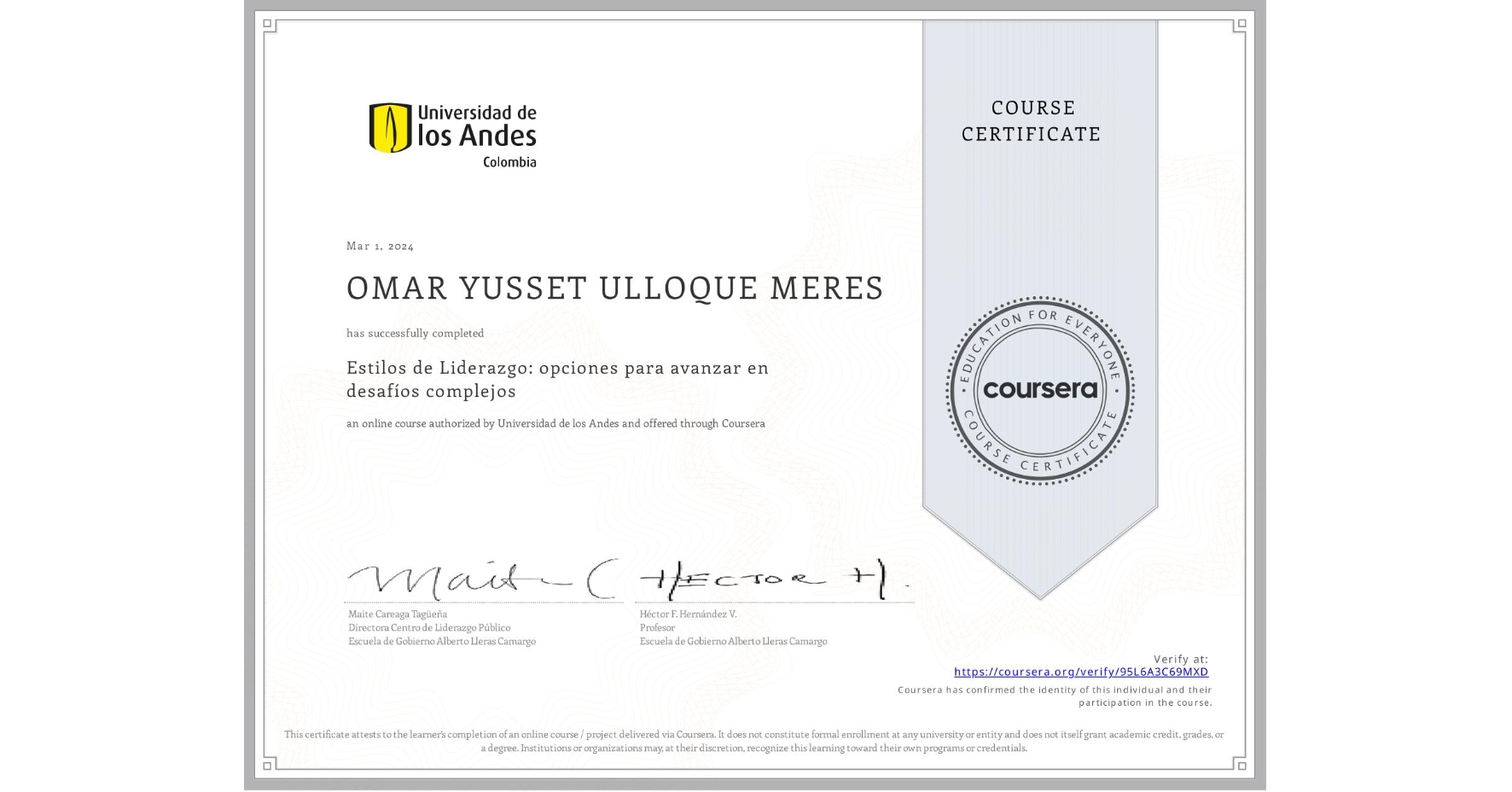 View certificate for OMAR YUSSET ULLOQUE MERES, Estilos de Liderazgo: opciones para avanzar en desafíos complejos, an online non-credit course authorized by Universidad de los Andes and offered through Coursera