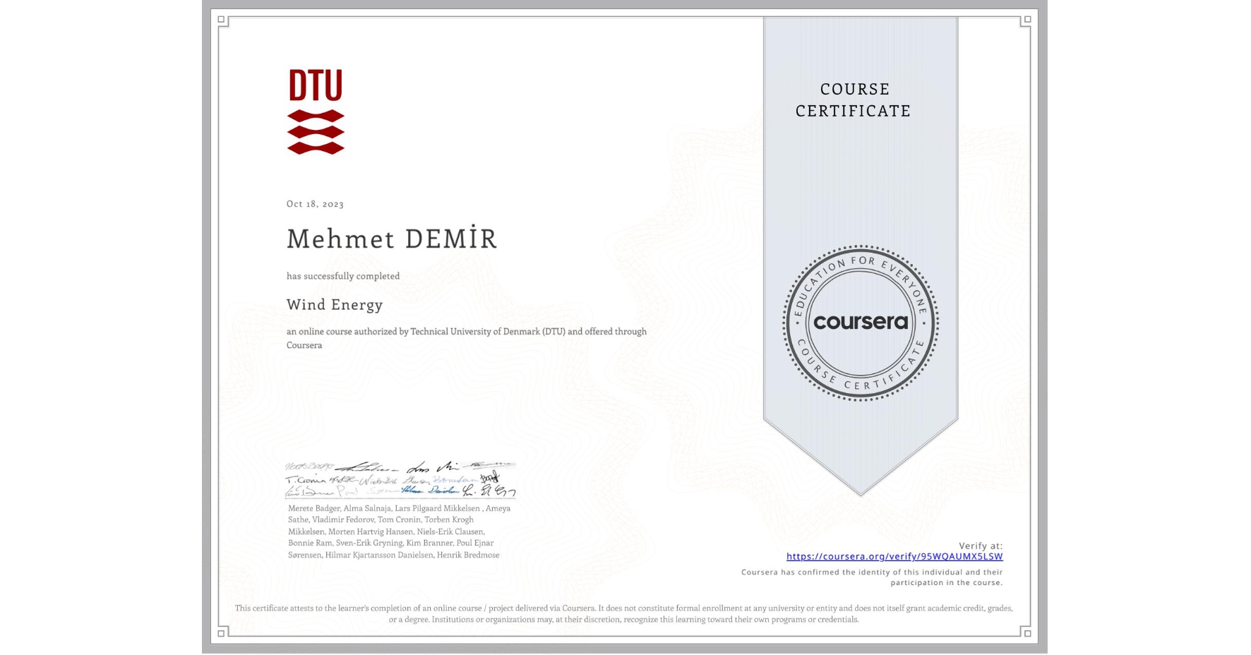View certificate for Mehmet DEMİR, Wind Energy, an online non-credit course authorized by Technical University of Denmark (DTU) and offered through Coursera