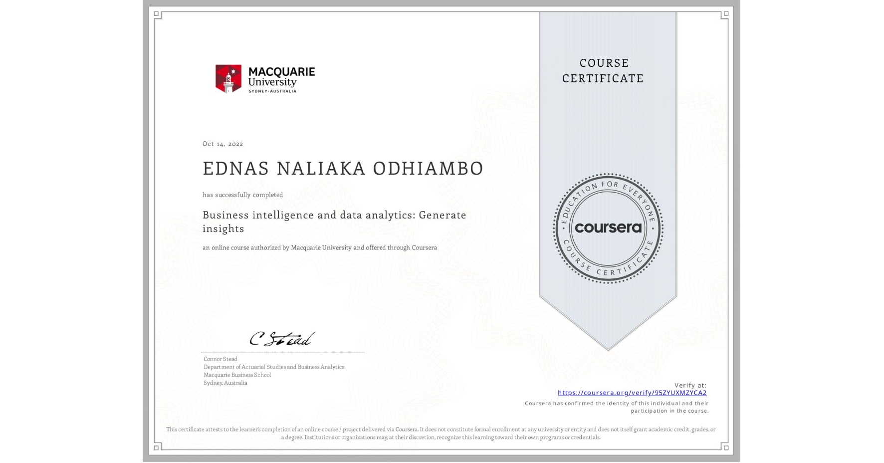 View certificate for EDNAS NALIAKA ODHIAMBO, Business intelligence and data analytics: Generate insights, an online non-credit course authorized by Macquarie University and offered through Coursera