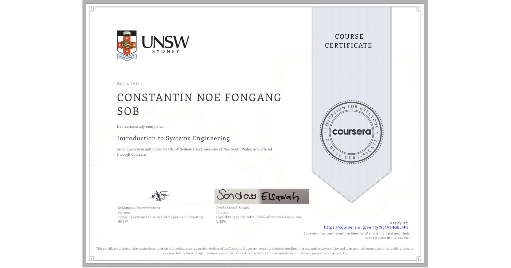 View certificate for CONSTANTIN NOE FONGANG SOB, Introduction to Systems Engineering, an online non-credit course authorized by UNSW Sydney (The University of New South Wales) and offered through Coursera