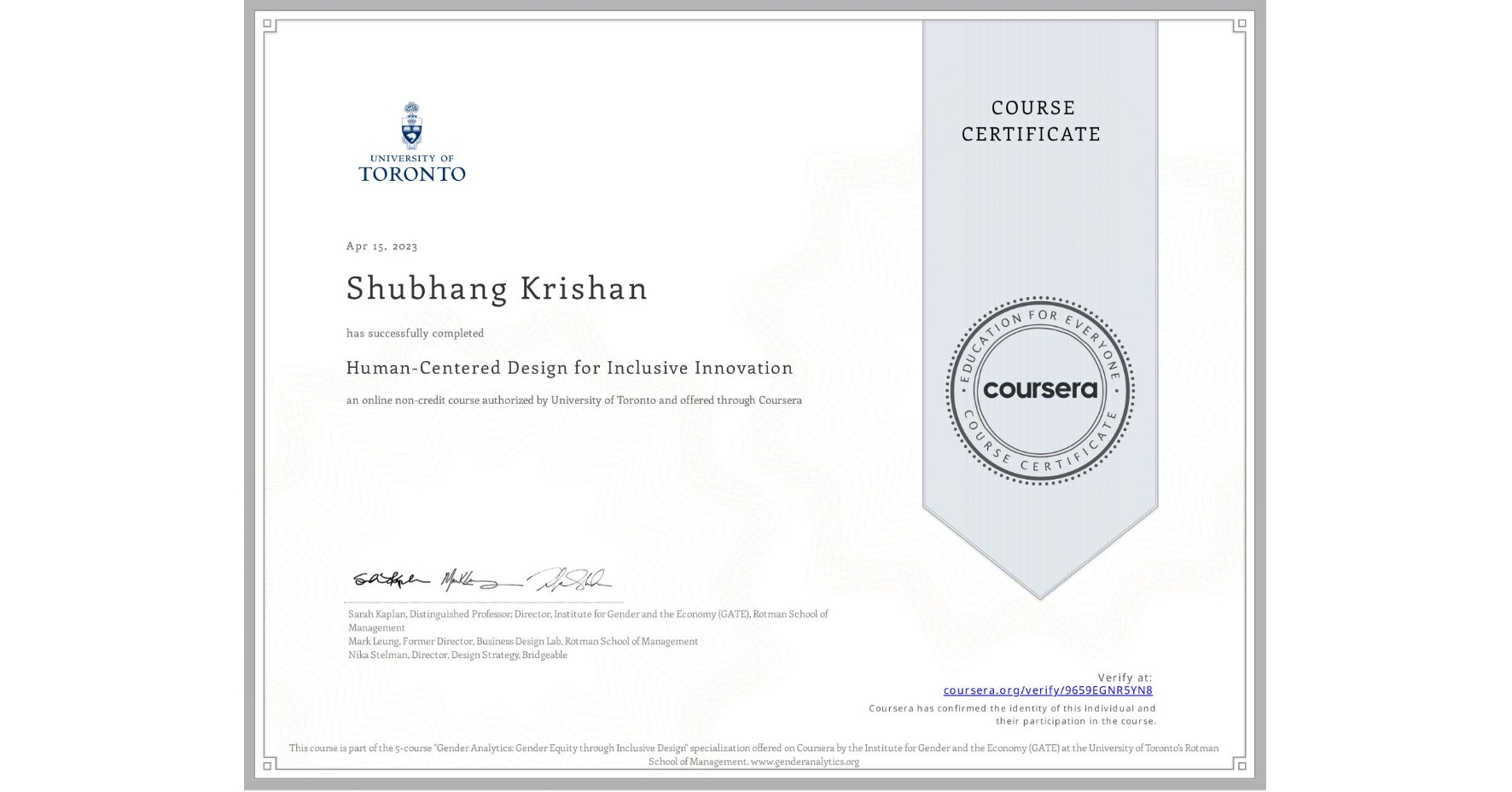 View certificate for Shubhang Krishan, Human-Centered Design for Inclusive Innovation, an online non-credit course authorized by University of Toronto and offered through Coursera