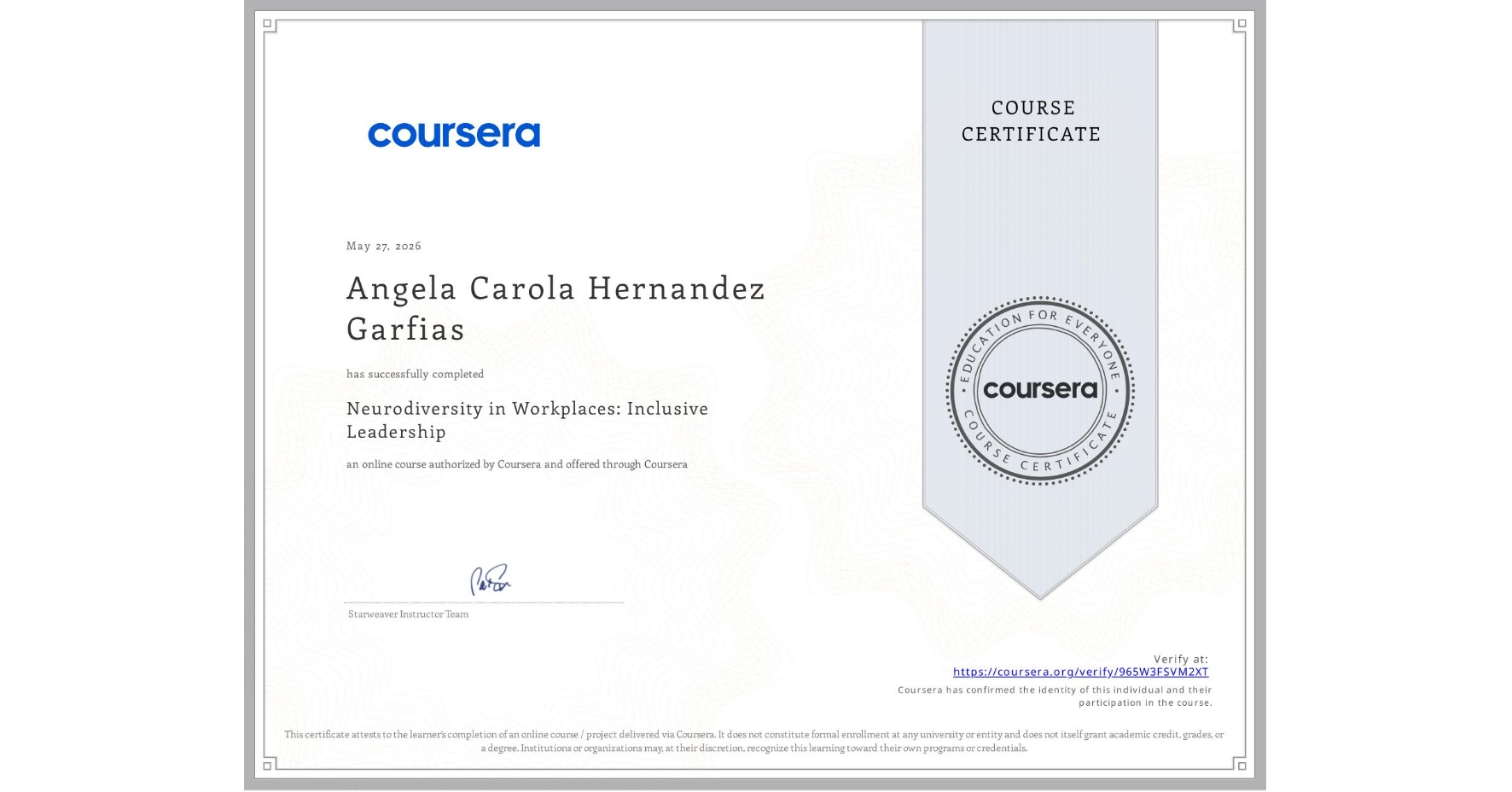View certificate for Angela Carola Hernandez Garfias, Neurodiversity in Workplaces: Inclusive Leadership, an online non-credit course authorized by Coursera and offered through Coursera