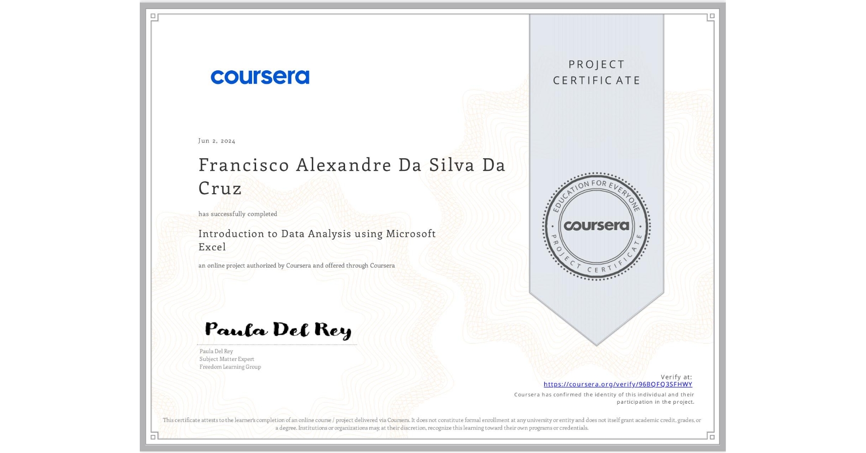 View certificate for Francisco Alexandre Da Silva Da Cruz, Introduction to Data Analysis using Microsoft Excel, an online non-credit course authorized by Coursera and offered through Coursera