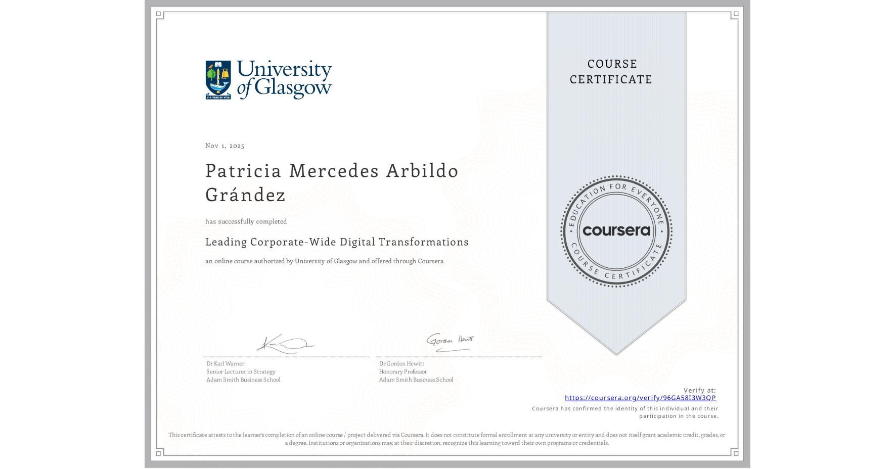 View certificate for Patricia Mercedes Arbildo Grández, Leading Corporate-Wide Digital Transformations, an online non-credit course authorized by University of Glasgow and offered through Coursera
