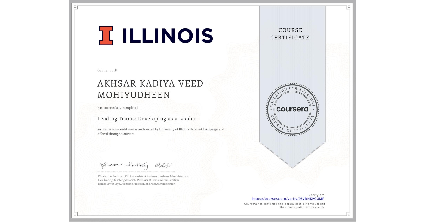 View certificate for AKHSAR KADIYA VEED  MOHIYUDHEEN, Leading Teams: Developing as a Leader, an online non-credit course authorized by University of Illinois Urbana-Champaign and offered through Coursera