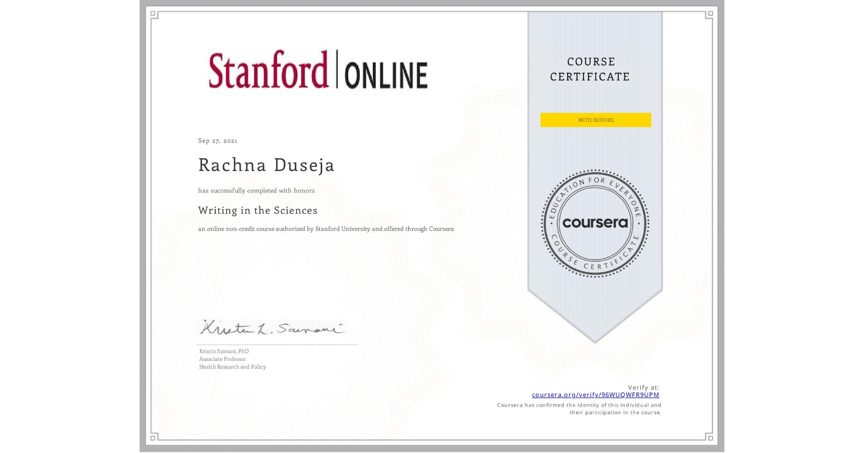 View certificate for Rachna Duseja, Writing in the Sciences, an online non-credit course authorized by Stanford University and offered through Coursera