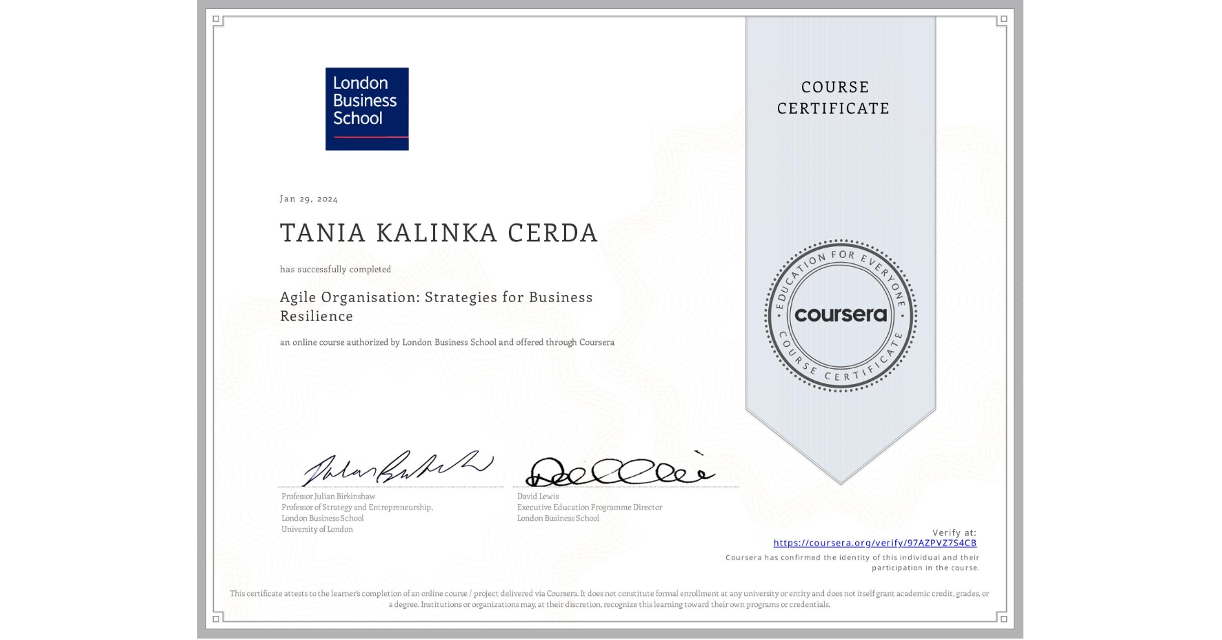 View certificate for TANIA KALINKA CERDA, Agile Organisation: Strategies for Business Resilience, an online non-credit course authorized by London Business School and offered through Coursera