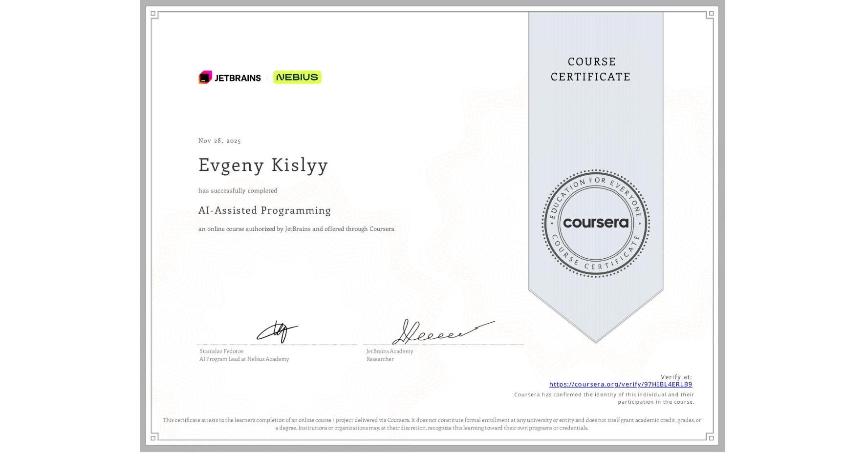 View certificate for Evgeny Kislyy, AI-Assisted Programming, an online non-credit course authorized by JetBrains and offered through Coursera