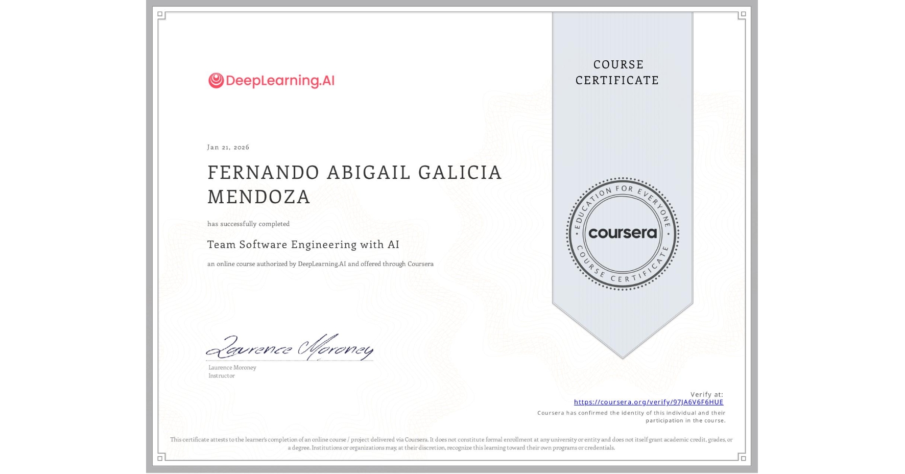 View certificate for FERNANDO ABIGAIL GALICIA MENDOZA, Team Software Engineering with AI, an online non-credit course authorized by DeepLearning.AI and offered through Coursera