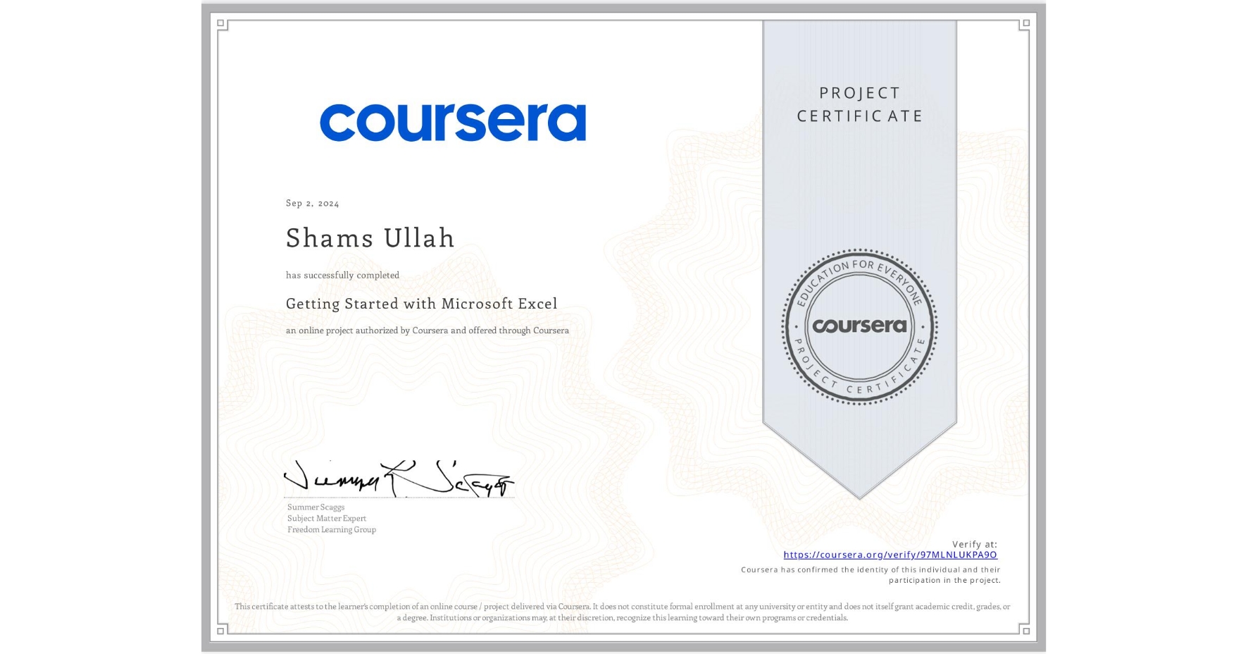 View certificate for Shams Ullah, Getting Started with Microsoft Excel, an online non-credit course authorized by Coursera and offered through Coursera