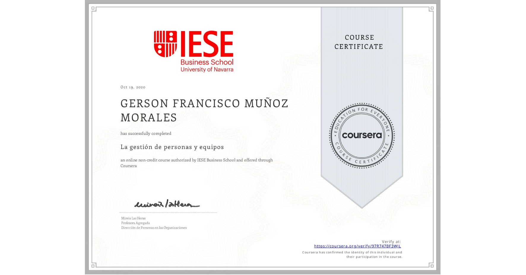 View certificate for GERSON FRANCISCO MUÑOZ MORALES, La gestión de personas y equipos, an online non-credit course authorized by IESE Business School and offered through Coursera