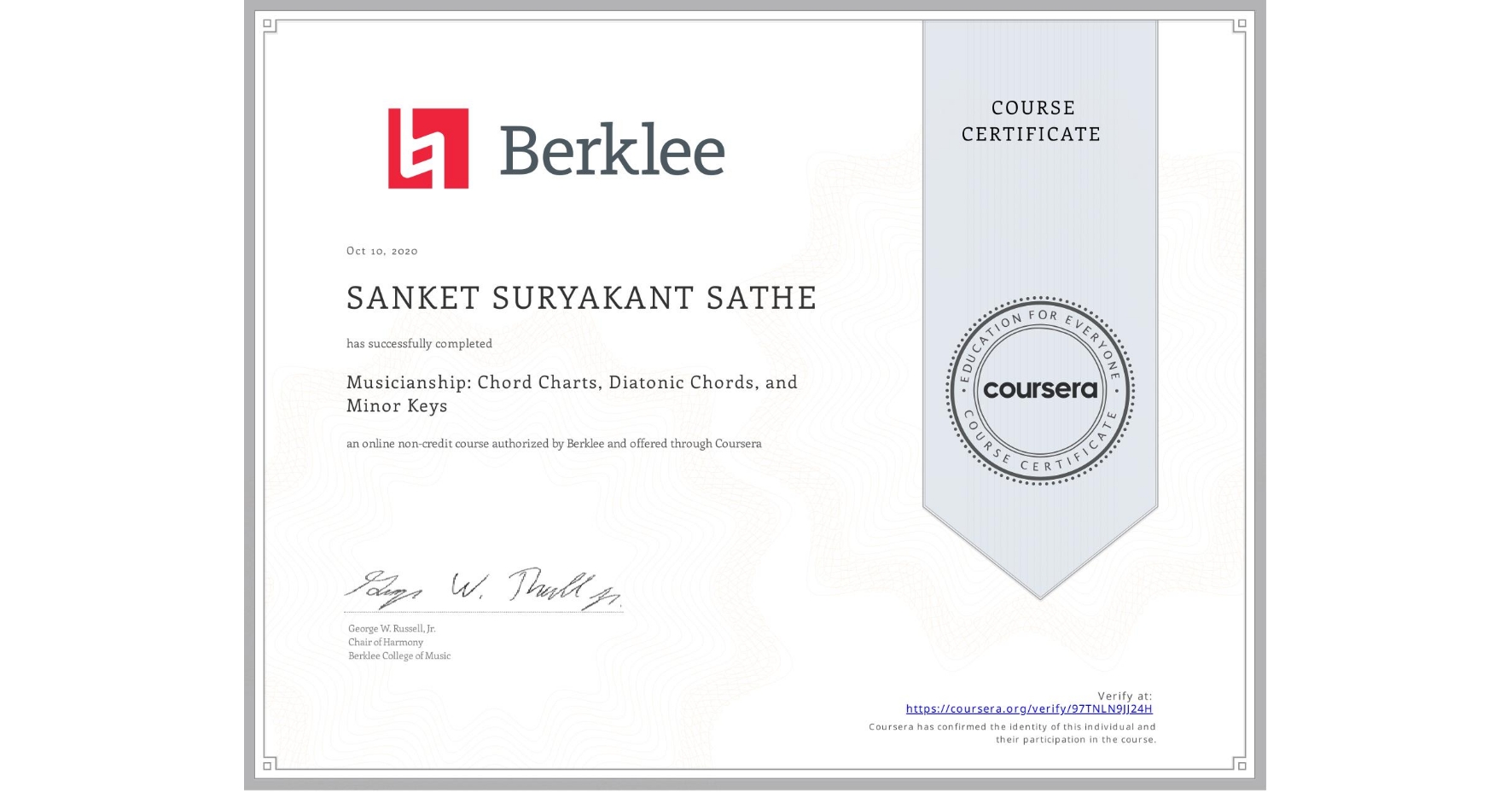View certificate for SANKET SURYAKANT SATHE, Musicianship: Chord Charts, Diatonic Chords, and Minor Keys, an online non-credit course authorized by Berklee and offered through Coursera