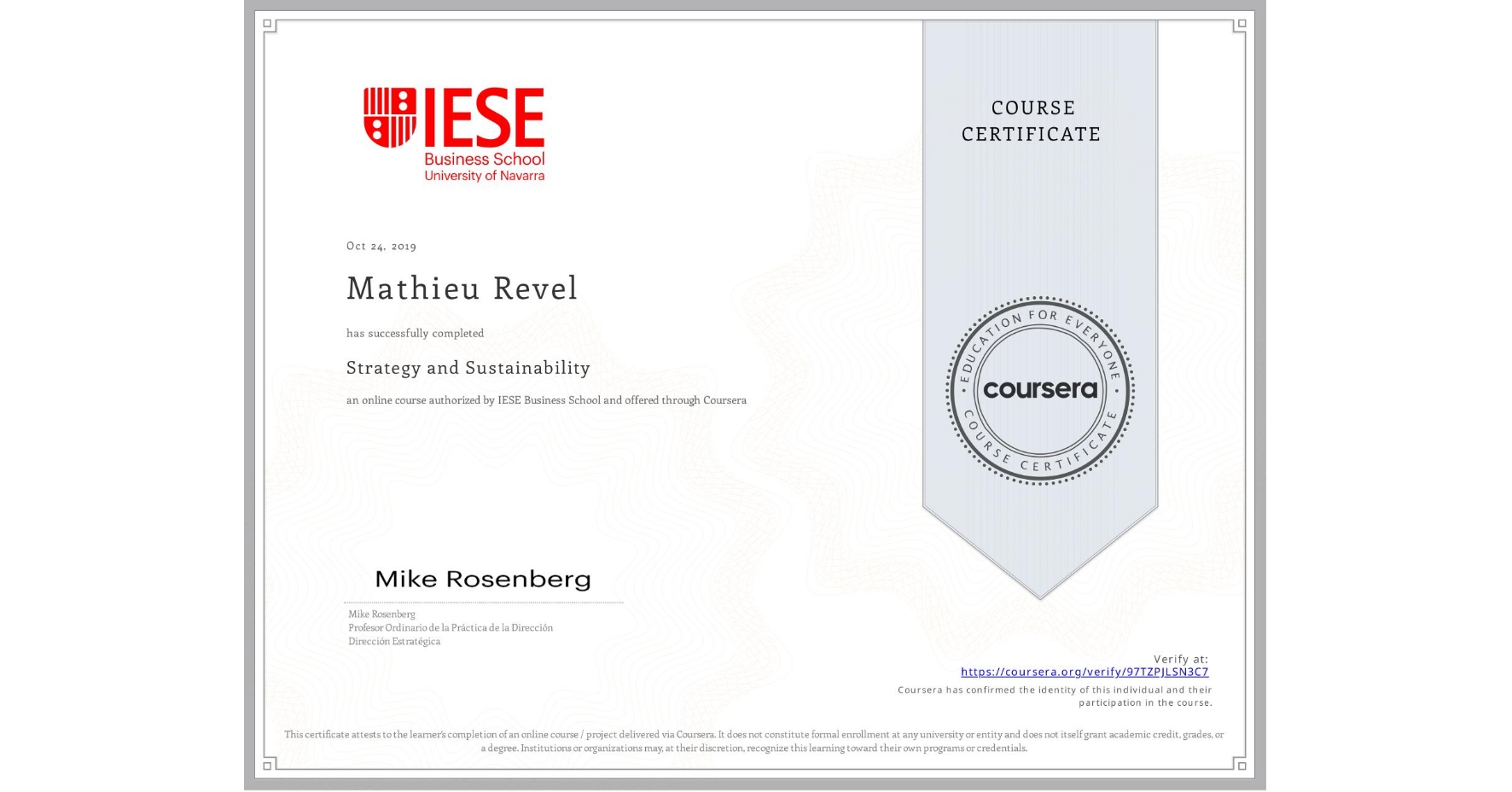 View certificate for Mathieu Revel, Strategy and Sustainability, an online non-credit course authorized by IESE Business School and offered through Coursera