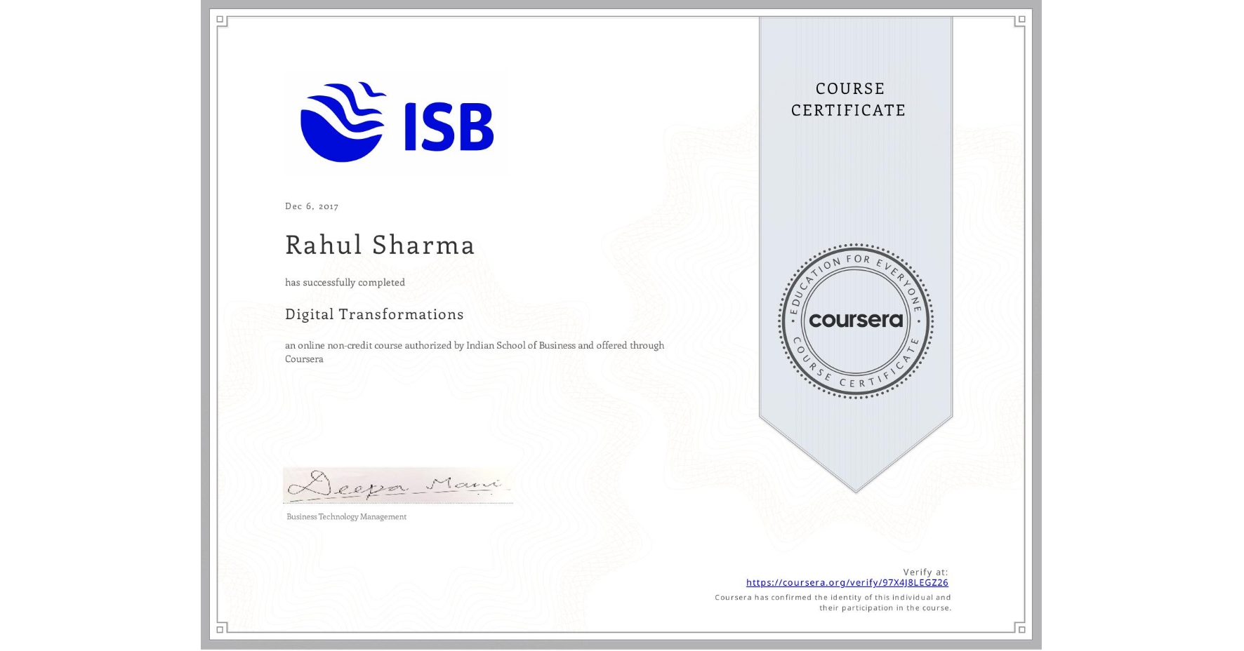 View certificate for Rahul Sharma, Digital Transformations, an online non-credit course authorized by Indian School of Business and offered through Coursera