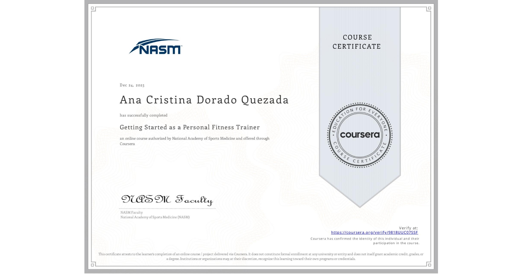View certificate for Ana Cristina Dorado Quezada, Getting Started as a Personal Fitness Trainer, an online non-credit course authorized by National Academy of Sports Medicine and offered through Coursera