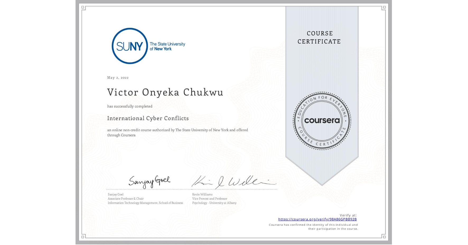 View certificate for Victor Onyeka Chukwu, International Cyber Conflicts, an online non-credit course authorized by The State University of New York and offered through Coursera
