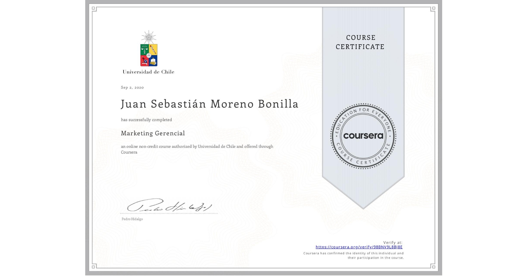 View certificate for Juan Sebastián Moreno Bonilla, Marketing Gerencial, an online non-credit course authorized by Universidad de Chile and offered through Coursera