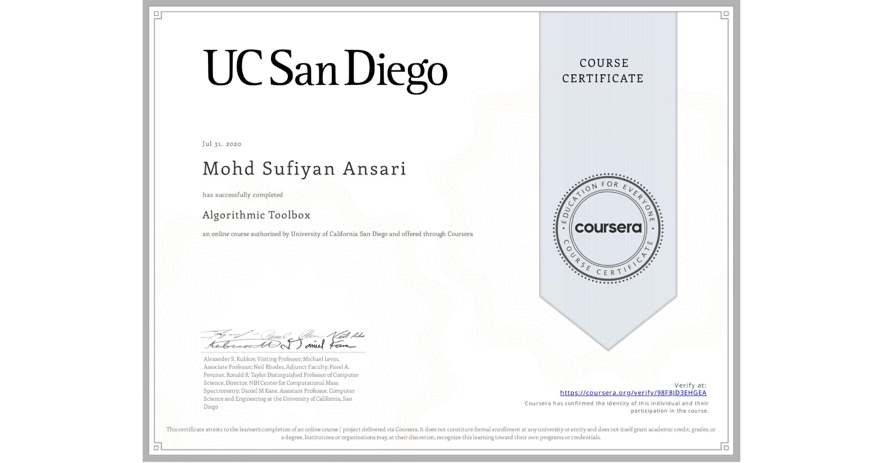 View certificate for Mohd Sufiyan Ansari, Algorithmic Toolbox, an online non-credit course authorized by University of California San Diego and offered through Coursera