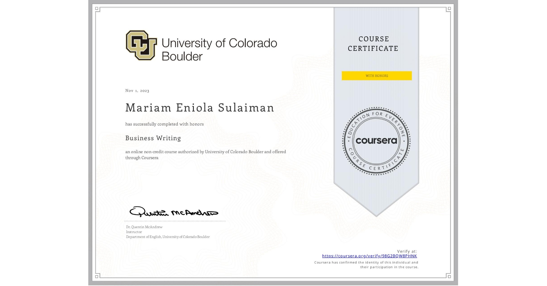 View certificate for Mariam Eniola Sulaiman , Business Writing, an online non-credit course authorized by University of Colorado Boulder and offered through Coursera