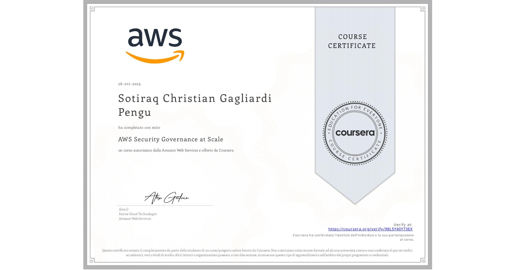 View certificate for Sotiraq Christian Gagliardi Pengu, AWS Security Governance at Scale, an online non-credit course authorized by Amazon Web Services and offered through Coursera