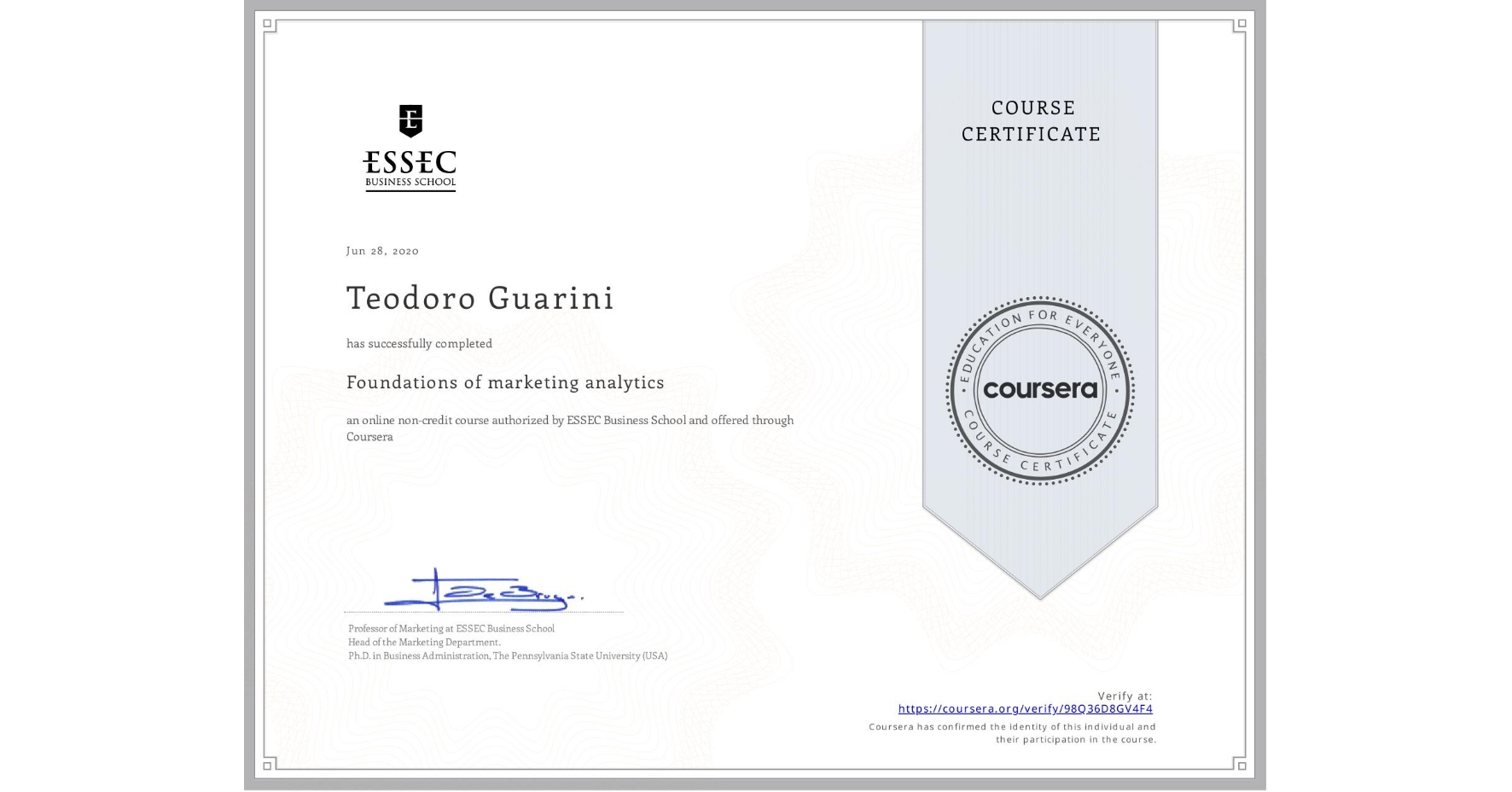 View certificate for Teodoro Guarini, Foundations of marketing analytics, an online non-credit course authorized by ESSEC Business School and offered through Coursera