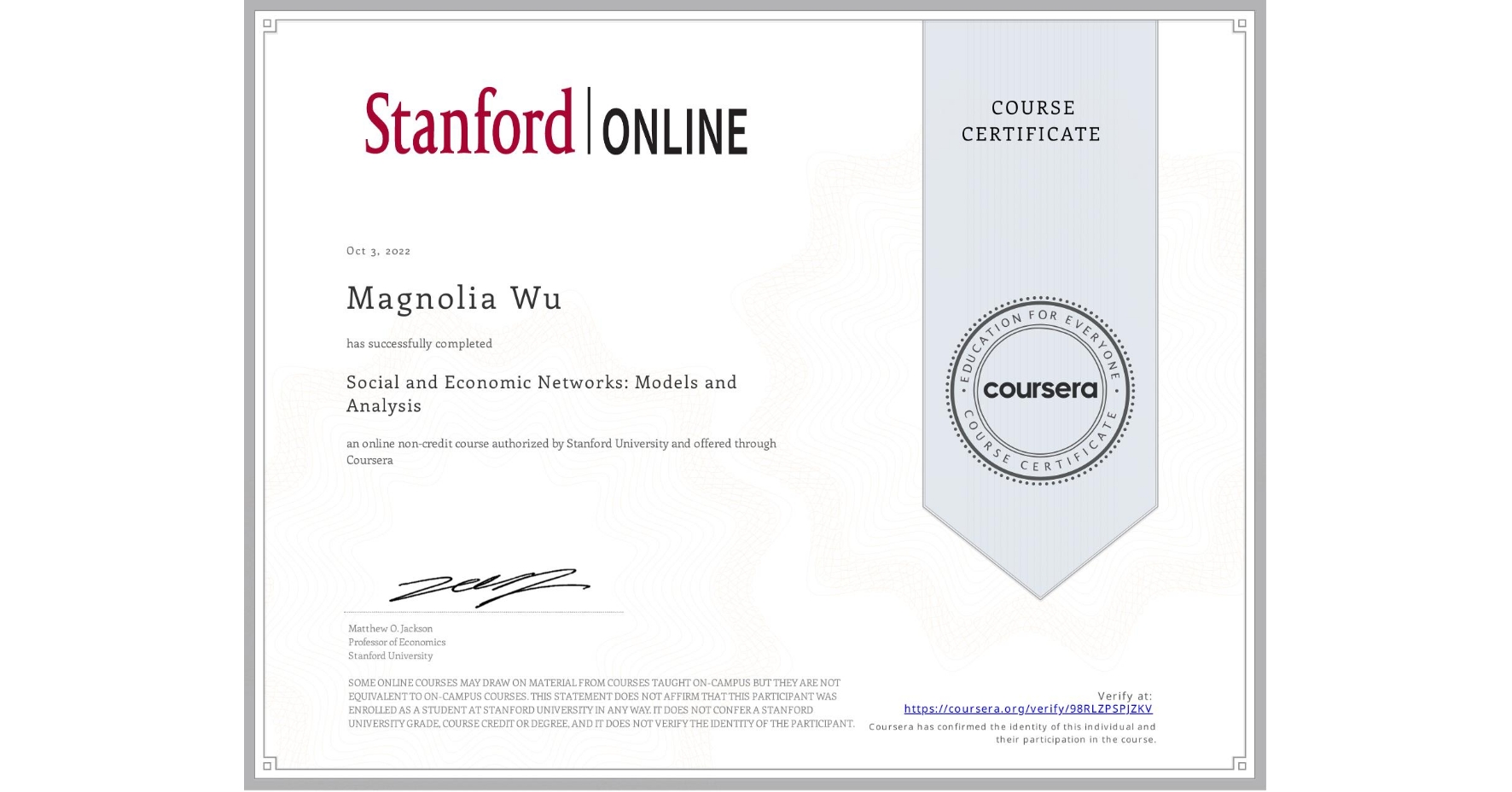 View certificate for Magnolia Wu, Social and Economic Networks: Models and Analysis, an online non-credit course authorized by Stanford University and offered through Coursera